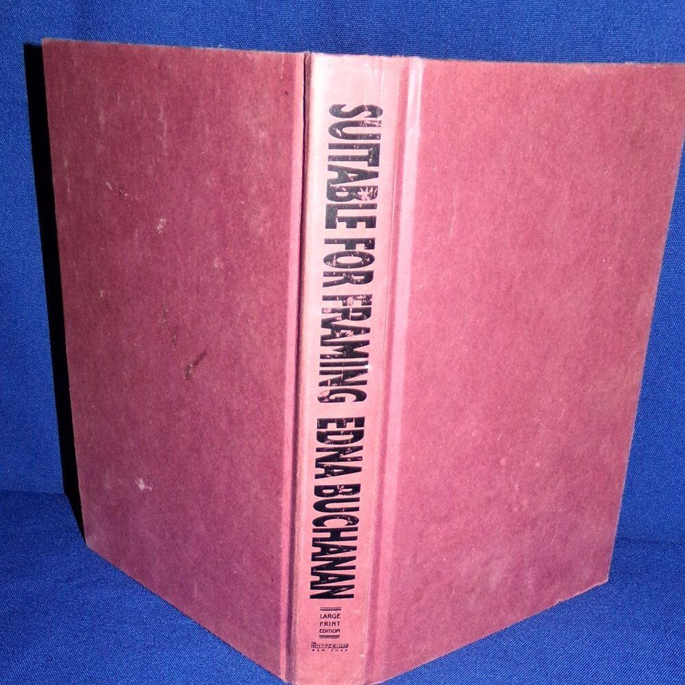 Suitable for Framing by Edna Buchanan (1995, Hardcover) Large Print Book